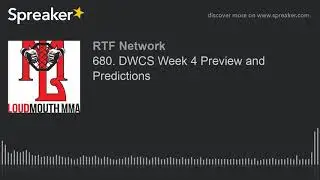 680. DWCS Week 4 Preview and Predictions
