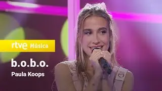 Paula Koops – “B.O.B.O.” (Feliz 2024)