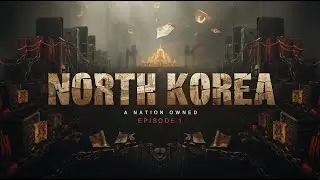 The Family That Owns a Nation: Inside North Korea&rsquo;s Hidden Kingdom | Episode 1