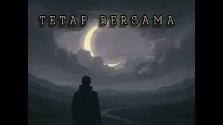 Tetap Bersama - #byfreakrie | Emo Indie Dark Pop
