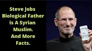 Amazing Facts Around World || Weird Fact Steve Jobs Biological Father is Muslim