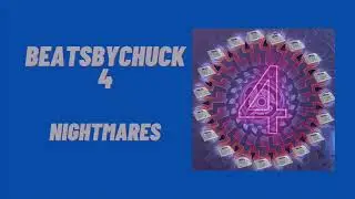 BeatsByChuck 4 - Nightmares