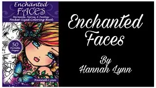 ENCHANTED FACES Adult Colouring Book By Hannah Lynn | FLIP THROUGH