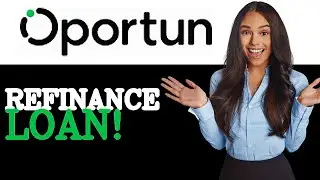 How To Refinance Oportun Loan (2025)