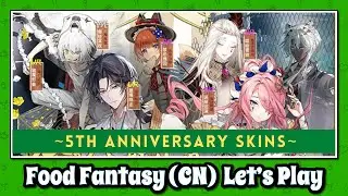 Food Fantasy (China) Let's Play: 5th Anniversary Skins!