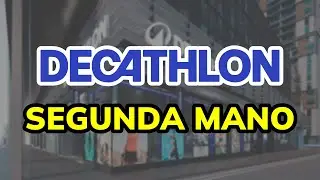 🛍️ C&oacute;mo comprar y vender en Decathlon Segunda Mano | Gu&iacute;a completa