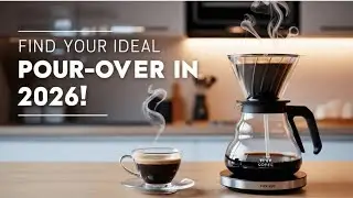 The Ultimate Guide to the 7 Best Pour Over Coffee Makers for 2026!