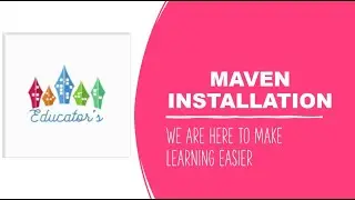 How to install Maven on Windows | Environment Setup for Maven| by Educator's