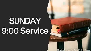 Sunday Morning Service 9AM