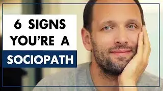 You Are A Sociopath (6 Signs)