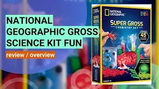 Reviewing the NATIONAL GEOGRAPHIC Gross Science Kit: 45 Wild Experiments for Kids!