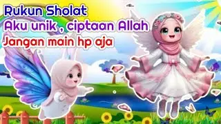  LAGU ANAK ISLAMI BALITA, TK DAN PAUD  ( rukun sholat, aku unik, aku ciptaan Allah, main hp aja ) 