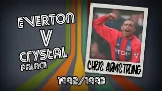 CHRIS ARMSTRONG  - Everton v Crystal Palace, 92/93 | Retro Goal
