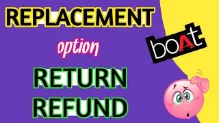 Boat Replacement, Return, Refund Option ? What Is Boat's Refund, Return, Replacement Policy 🤔