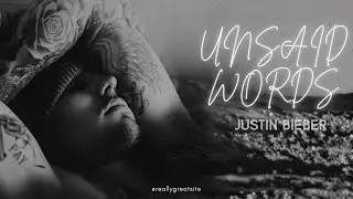Justin Bieber Unsaid Words Emotional Song