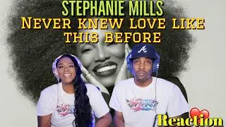 First Time Hearing Stephanie Mills- “Never Knew Love Like This Before” Reaction | Asia and BJ