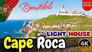 Westernmost Point of Europe: Cape Roca Lighthouse Walking Tour 4K 60FPS HDR