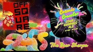 &ldquo;Off Square Brewing Made a SOUR GUMMY Beer&hellip; And It&rsquo;s Awesome&rdquo;
