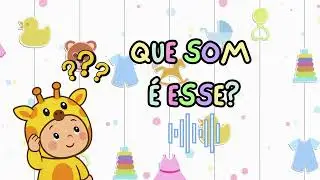 Que som &eacute; esse - Descobrindo os sons - Som dos animais - Estimula&ccedil;&atilde;o auditiva - Educa&ccedil;&atilde;o infantil