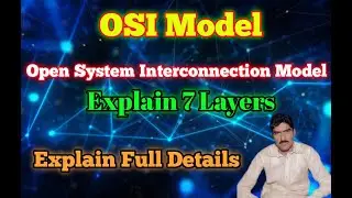 OSI ( Open System Interconnection) Model complete details