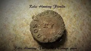 Relic Hunting At The 1800's Orange Grove