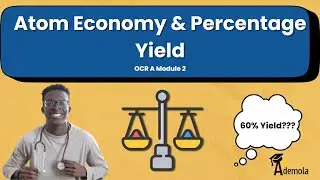 Percentage Yield & Atom Economy A-Level Chemistry (OCR A, AQA, Edexcel)