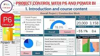 1. Project control with Primavera P6 vs Power BI || Introduction and course content