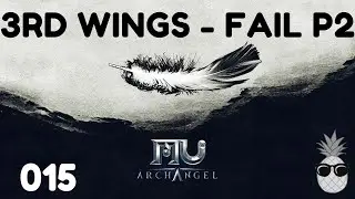 MU Archangel 015 | Tier 3 Wings Craft - FAIL Part 2 | June 14, 2021