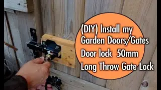 (DIY) lnstall my  Garden Doors/Gates Door lock  50mm Long Throw Gate Lock