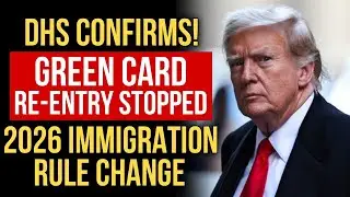 🚫 DHS CONFIRMS Green Card Re Entry STOPPED! 2026 Immigration Rule Change