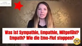 Wie werde ich empathisch? Wie schalte ich Gef&uuml;hle ab? Empathie leben Sympathie Mitgef&uuml;hl
