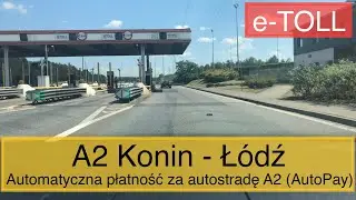 e-TOLL Autostrada A2 Konin - Ł&oacute;dź | Automatyczna płatność za autostradę A2 (AutoPay)