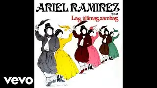 Ariel Ram&iacute;rez - La Amanecida (Official Audio)