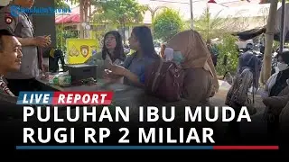 Kronologi Puluhan Ibu Muda Rugi Rp 2 Miliar Datangi Polres Tuban Tertipu Investasi Bodong