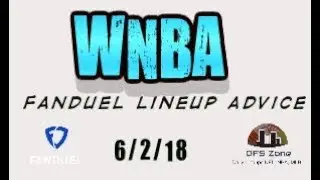 WNBA Fanduel Lineup Advice 6/2/18