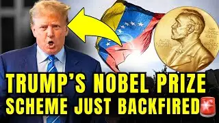 🚨Trump's Nobel Prize Obsession Just Lost Venezuela EVERYTHING
