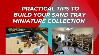 How to Create Your Sand Tray Miniature Collection