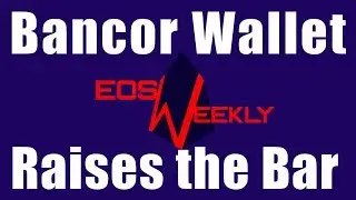 Bancor Wallet Raises the Bar