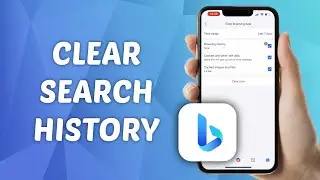 How to Clear Search History on Bing