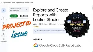 Explore and Create Reports with Looker Studio | Project ID ISSUE | #qwiklabsarcade2026