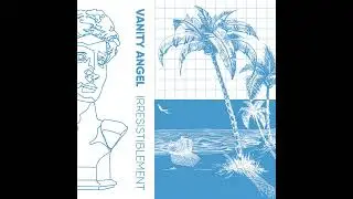Vanity Angel - Irresistiblement