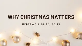 Why Christmas Matters
