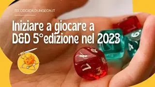 Iniziare  a Giocare a D&D 5e nel 2023