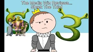 The Media Wiz Reviews... Shrek the Third