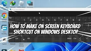 How to Make On Screen Keyboard Shortcut on Windows Desktop