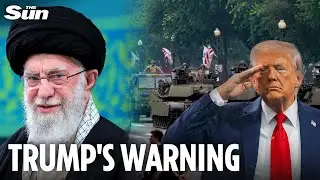 Trump&rsquo;s parade sends a powerful warning to Iran, 'forget the sulkers', says expert