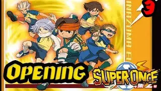 S&uacute;per Once (Inazuma eleven) Intro/Opening [3]