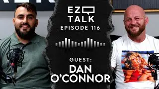 EZ TALK EP116 - Dan O'Connor