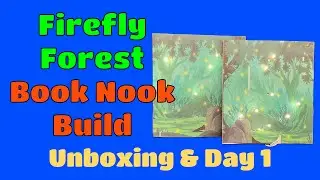 Firefly Forest Book Nook Build: Unboxing & Day 1