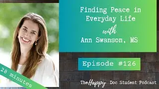 Finding Peace in Everyday Life with Ann Swanson, M.S.